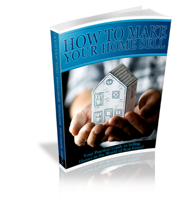 Product picture How To Make Your Home Sell PLR