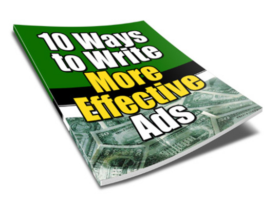 Product picture 10 Ways To Write More Effective Ads PLR